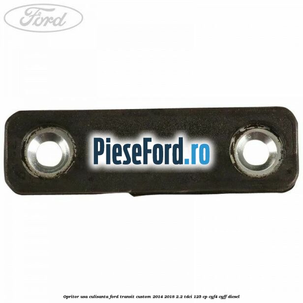 Opritor usa culisanta Ford Transit Custom 2014-2018 2.2 TDCi 125 cp CYF4, CYFF diesel