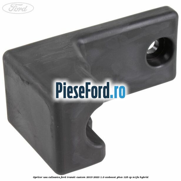 Opritor usa culisanta Ford Transit Custom 2019-2023 1.0 EcoBoost PHEV 125 cp M1FA Hybrid