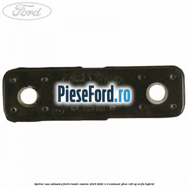 Opritor usa culisanta Ford Transit Custom 2019-2023 1.0 EcoBoost PHEV 125 cp Opritor usa culisanta Ford Transit Custom 2019-2023 1.0 EcoBoost PHEV 125 cp M1FA Hybrid