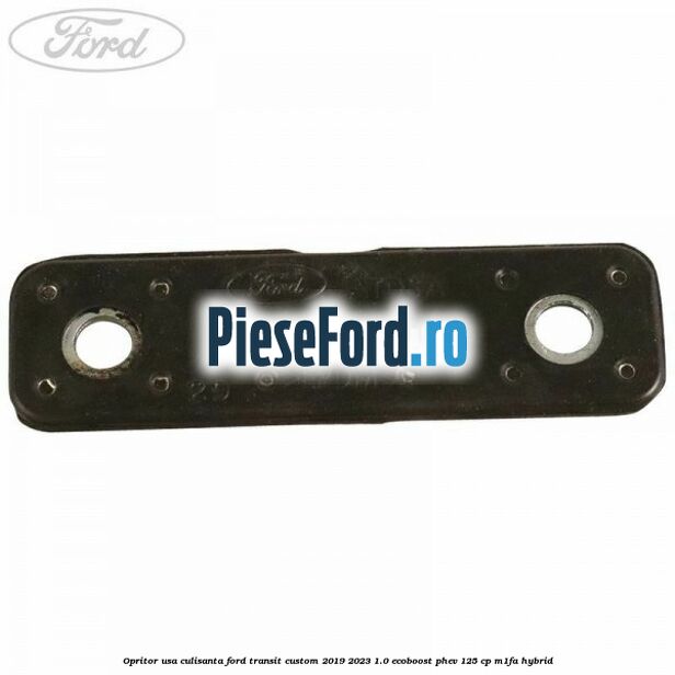 Opritor usa culisanta Ford Transit Custom 2019-2023 1.0 EcoBoost PHEV 125 cp Opritor usa culisanta Ford Transit Custom 2019-2023 1.0 EcoBoost PHEV 125 cp M1FA Hybrid
