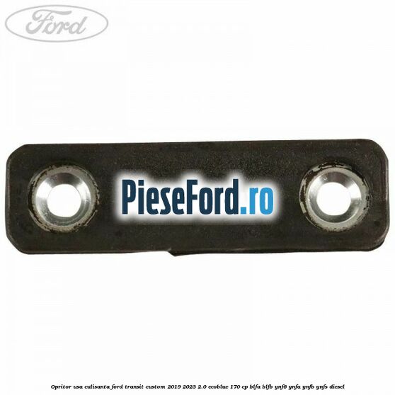 Opritor usa culisanta Ford Transit Custom 2019-2023 2.0 EcoBlue 170 cp BLFA, BLFB, YNF6, YNFA, YNFB, YNFS diesel