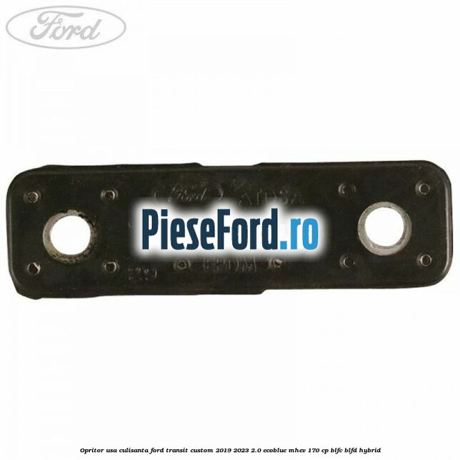 Opritor usa culisanta Ford Transit Custom 2019-2023 2.0 EcoBlue mHEV 170 cp BLFC, BLFD Hybrid