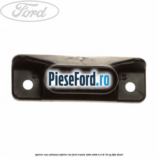 Opritor usa culisanta inferior lat Ford Transit 2000-2006 2.4 DI 75 cp F4FA diesel