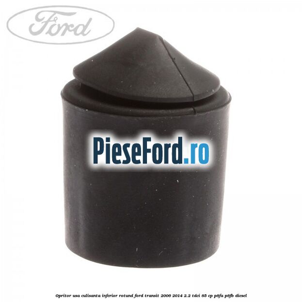 Opritor usa culisanta inferior rotund Ford Transit 2006-2014 2.2 TDCi 85 cp P8FA, P8FB diesel