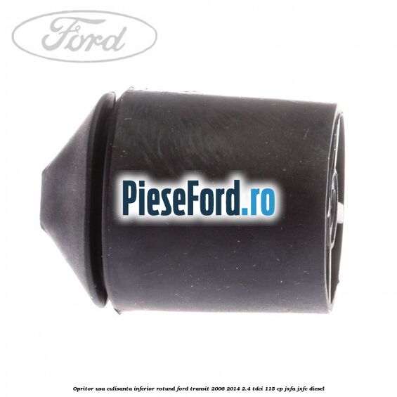 Opritor usa culisanta inferior rotund Ford Transit 2006-2014 2.4 TDCi 115 cp JXFA, JXFC diesel