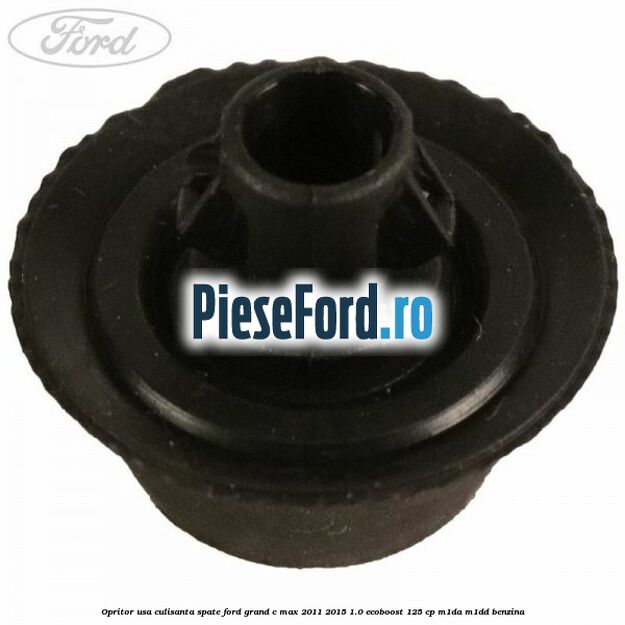 Opritor usa culisanta spate Ford Grand C-Max 2011-2015 1.0 EcoBoost 125 cp M1DA, M1DD benzina
