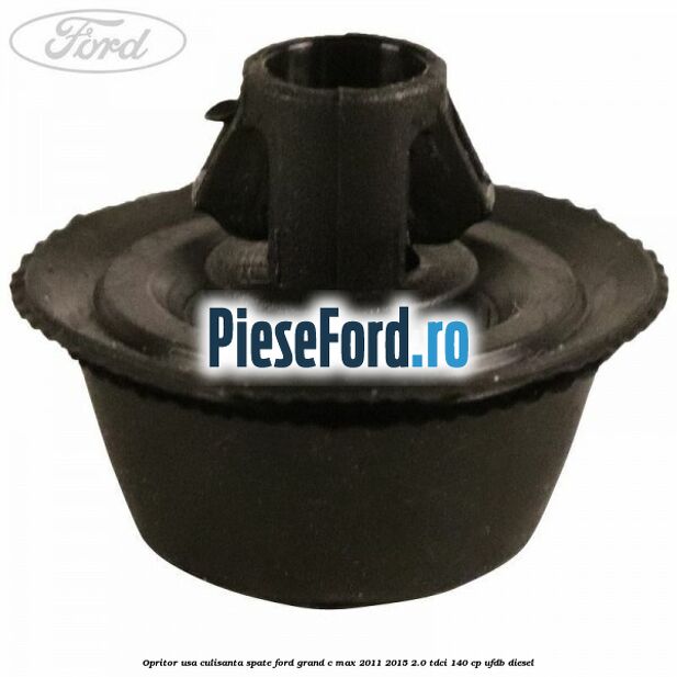 Opritor usa culisanta spate Ford Grand C-Max 2011-2015 2.0 TDCi 140 cp UFDB diesel