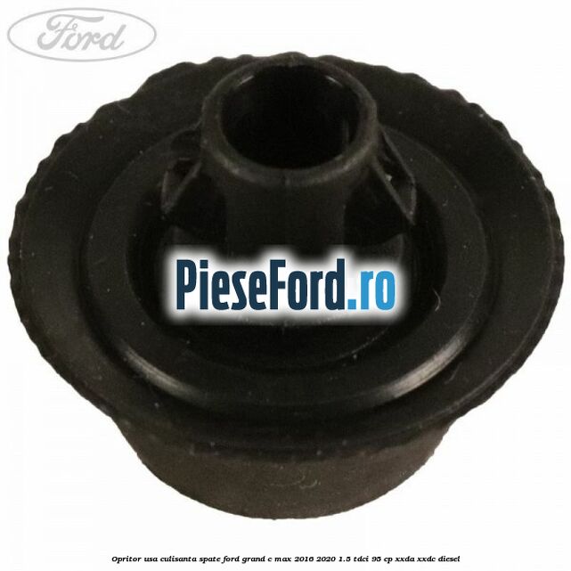 Opritor usa culisanta spate Ford Grand C-Max 2016-2020 1.5 TDCi 95 cp XXDA, XXDC diesel