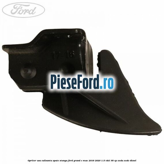Opritor usa culisanta spate stanga Ford Grand C-Max 2016-2020 1.5 TDCi 95 cp XXDA, XXDC diesel