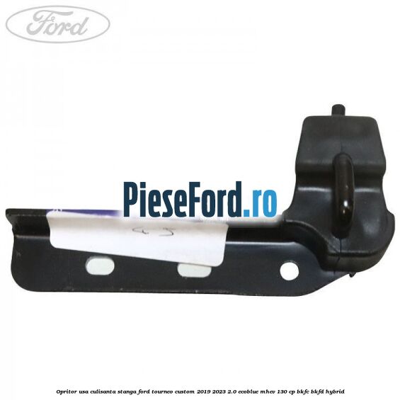 Opritor usa culisanta stanga Ford Tourneo Custom 2019-2023 2.0 EcoBlue mHEV 130 cp BKFC, BKFD Hybrid