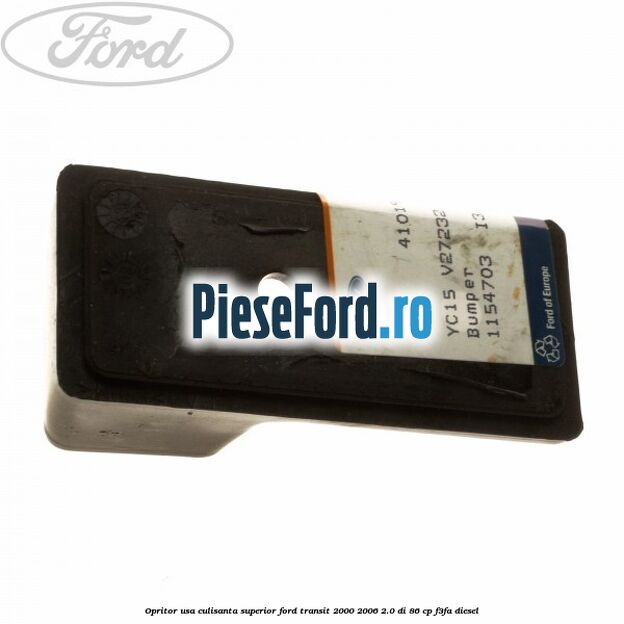 Opritor usa culisanta superior Ford Transit 2000-2006 2.0 DI 86 cp F3FA diesel