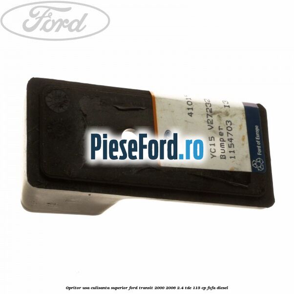 Opritor usa culisanta superior Ford Transit 2000-2006 2.4 TDE 115 cp FXFA diesel