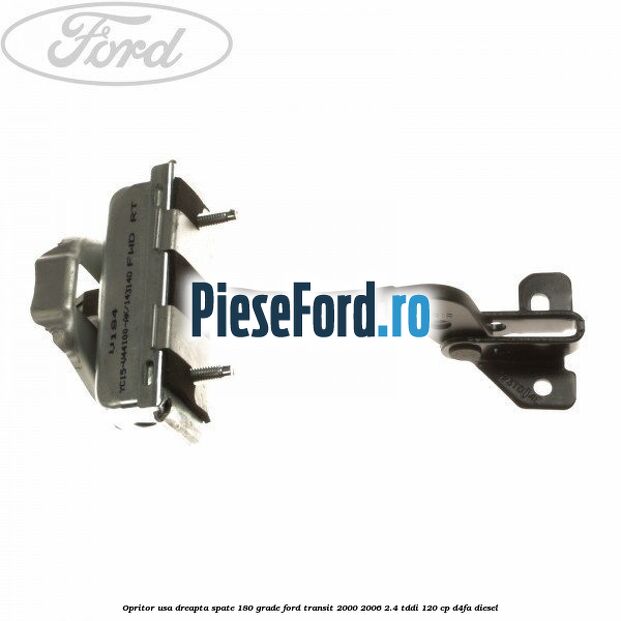 Opritor usa dreapta spate 180 grade Ford Transit 2000-2006 2.4 TDdi 120 cp D4FA diesel