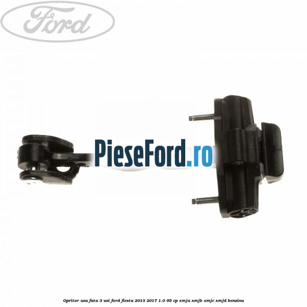 Opritor usa fata 3 usi Ford Fiesta 2013-2017 1.0 65 cp XMJA, XMJB, XMJC, XMJD benzina