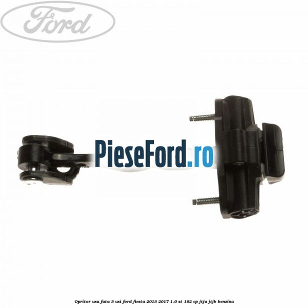 Opritor usa fata 3 usi Ford Fiesta 2013-2017 1.6 ST 182 cp JTJA, JTJB benzina