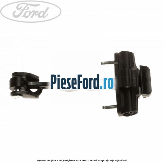 Opritor usa fata 3 usi Ford Fiesta 2013-2017 1.6 TDCi 95 cp T3JA, TZJA, TZJB diesel