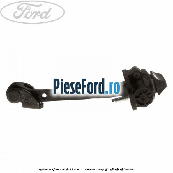Opritor usa fata 5 usi Ford B-Max 1.0 EcoBoost 100 cp SFJA, SFJB, SFJC, SFJD benzina
