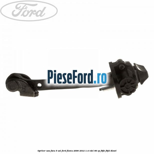 Opritor usa fata 5 usi Ford Fiesta 2008-2012 1.4 TDCi 68 cp F6JB, F6JD diesel
