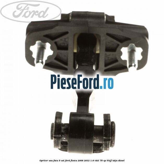 Opritor usa fata 5 usi Ford Fiesta 2008-2012 1.6 TDCi 75 cp HHJF, UBJA diesel