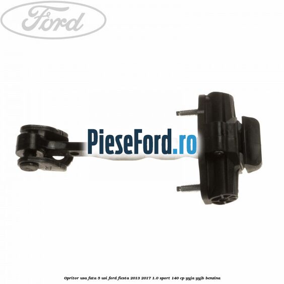 Opritor usa fata 5 usi Ford Fiesta 2013-2017 1.0 Sport 140 cp YYJA, YYJB benzina