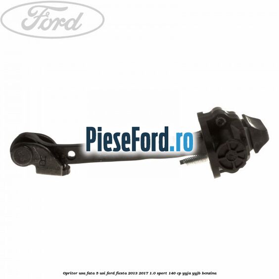 Opritor usa fata 5 usi Ford Fiesta 2013-2017 1.0 Sport 140 cp YYJA, YYJB benzina