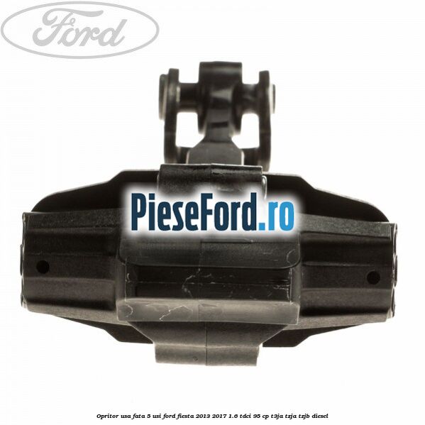 Opritor usa fata 5 usi Ford Fiesta 2013-2017 1.6 TDCi 95 cp T3JA, TZJA, TZJB diesel