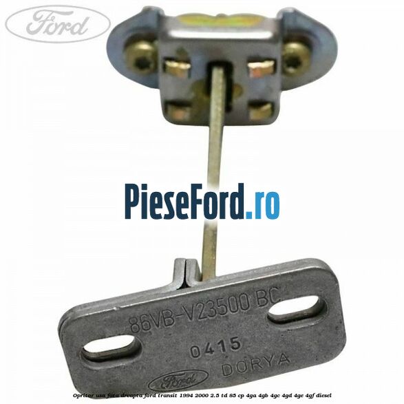 Opritor usa fata dreapta Ford Transit 1994-2000 2.5 TD 85 cp 4GA, 4GB, 4GC, 4GD, 4GE, 4GF diesel