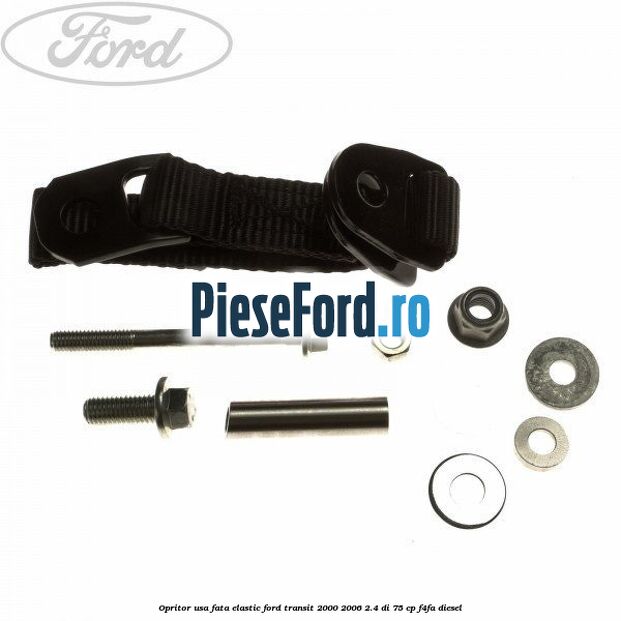 Opritor usa fata elastic Ford Transit 2000-2006 2.4 DI 75 cp Opritor usa fata elastic Ford Transit 2000-2006 2.4 DI 75 cp F4FA diesel