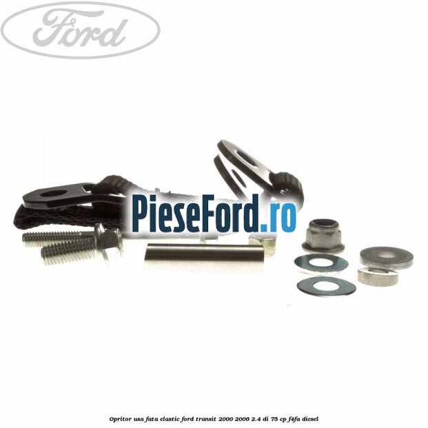 Opritor usa fata elastic Ford Transit 2000-2006 2.4 DI 75 cp Opritor usa fata elastic Ford Transit 2000-2006 2.4 DI 75 cp F4FA diesel