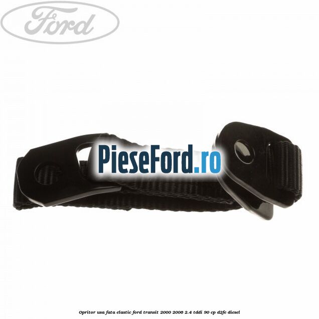 Opritor usa fata elastic Ford Transit 2000-2006 2.4 TDdi 90 cp Opritor usa fata elastic Ford Transit 2000-2006 2.4 TDdi 90 cp D2FE diesel