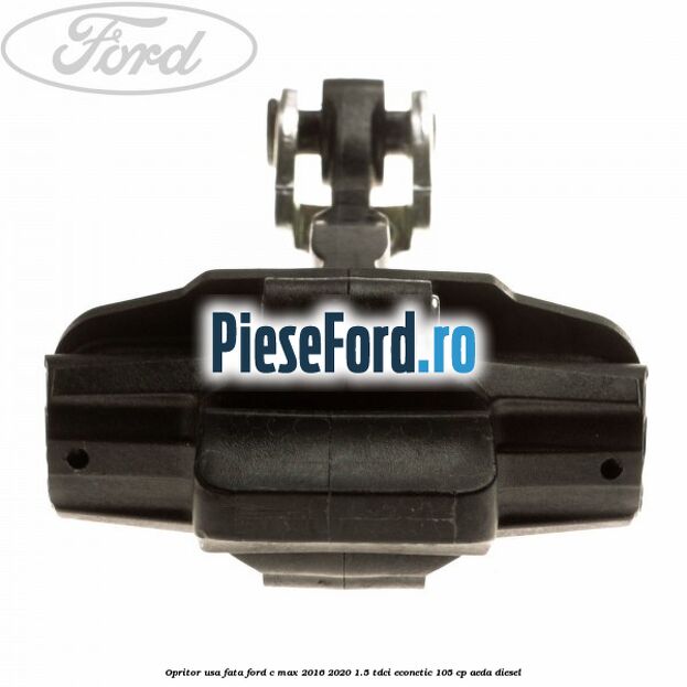 Opritor usa fata Ford C-Max 2016-2020 1.5 TDCi ECOnetic 105 cp AEDA diesel