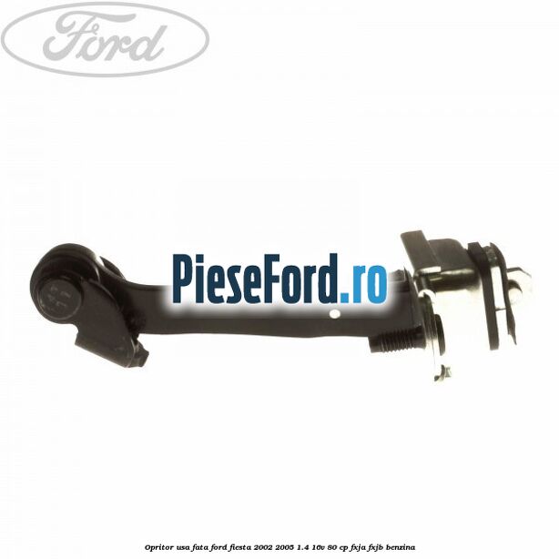 Opritor usa fata Ford Fiesta 2002-2005 1.4 16V 80 cp FXJA, FXJB benzina