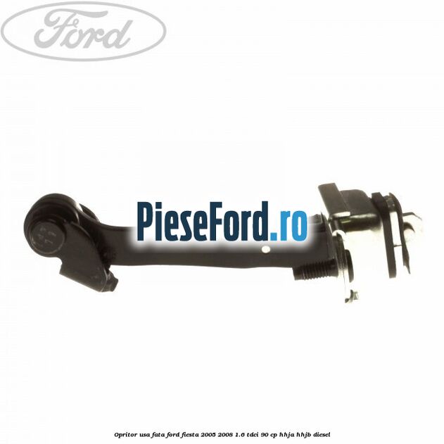 Opritor usa fata Ford Fiesta 2005-2008 1.6 TDCi 90 cp HHJA, HHJB diesel