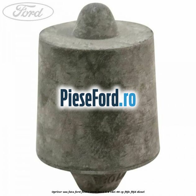 Opritor usa fata Ford Fiesta 2008-2012 1.4 TDCi 68 cp F6JB, F6JD diesel