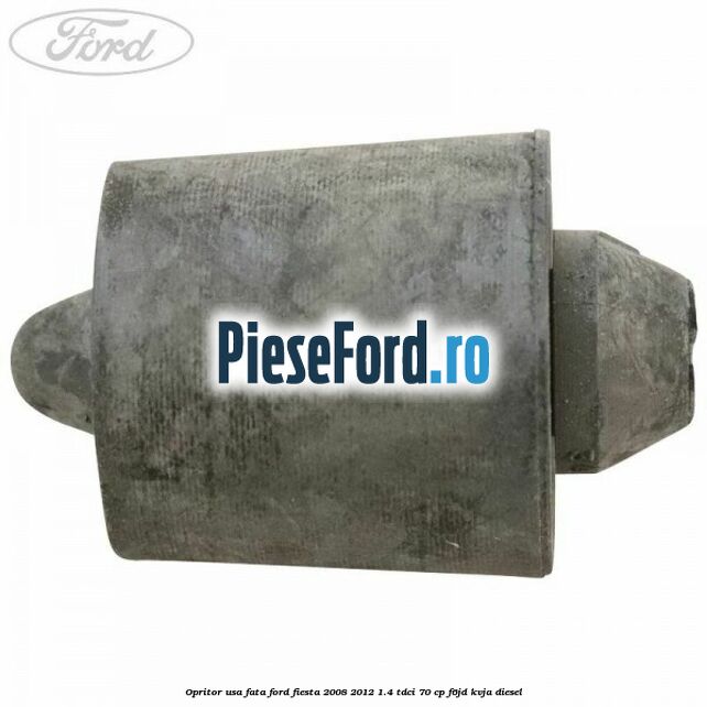Opritor usa fata Ford Fiesta 2008-2012 1.4 TDCi 70 cp Opritor usa fata Ford Fiesta 2008-2012 1.4 TDCi 70 cp F6JD, KVJA diesel