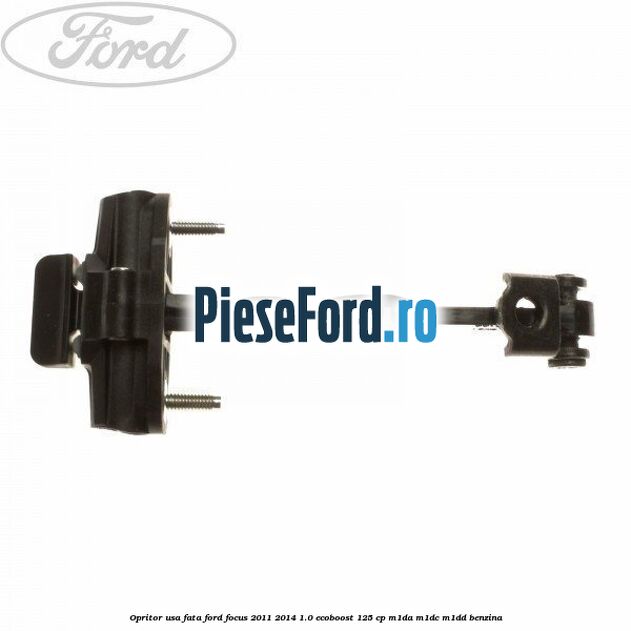 Opritor usa fata Ford Focus 2011-2014 1.0 EcoBoost 125 cp M1DA, M1DC, M1DD benzina