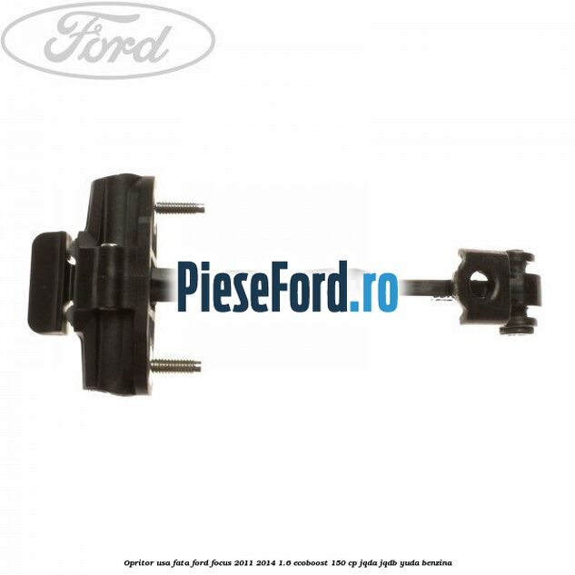Opritor usa fata Ford Focus 2011-2014 1.6 EcoBoost 150 cp JQDA, JQDB, YUDA benzina