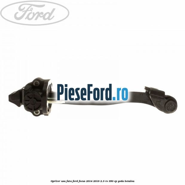 Opritor usa fata Ford Focus 2014-2018 2.3 RS 350 cp YVDA benzina