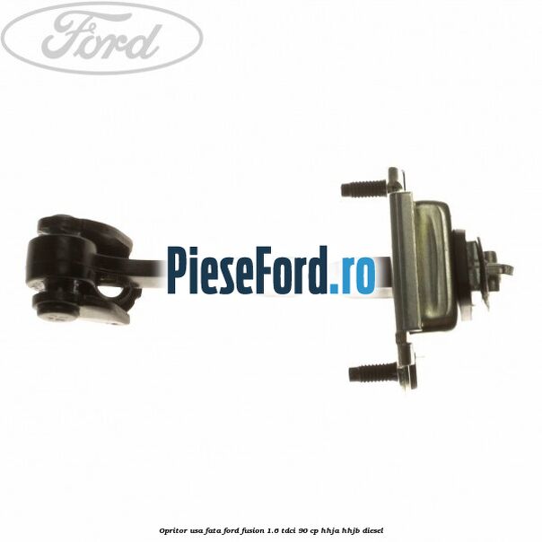 Opritor usa fata Ford Fusion 1.6 TDCi 90 cp HHJA, HHJB diesel