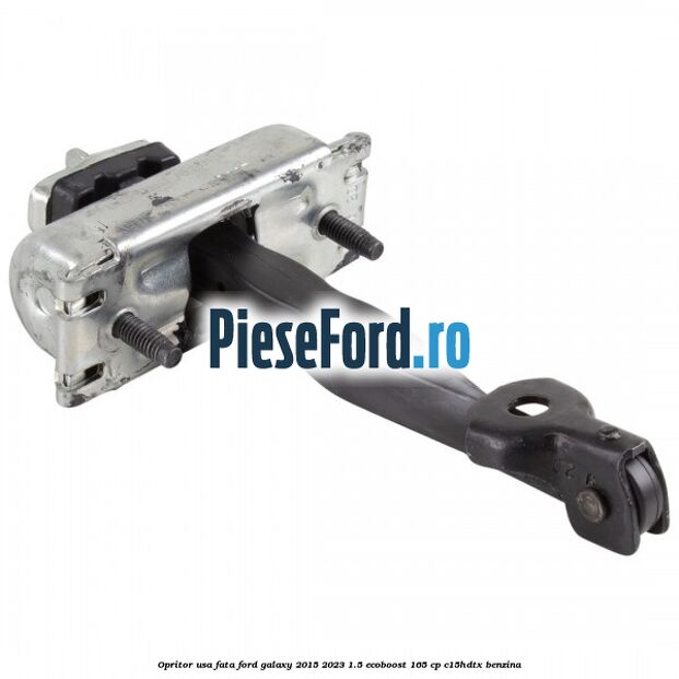 Opritor usa fata Ford Galaxy 2015-2023 1.5 EcoBoost 165 cp C15HDTX benzina