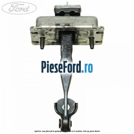 Opritor usa fata Ford Galaxy 2015-2023 2.0 EcoBlue 120 cp Opritor usa fata Ford Galaxy 2015-2023 2.0 EcoBlue 120 cp YNCA diesel