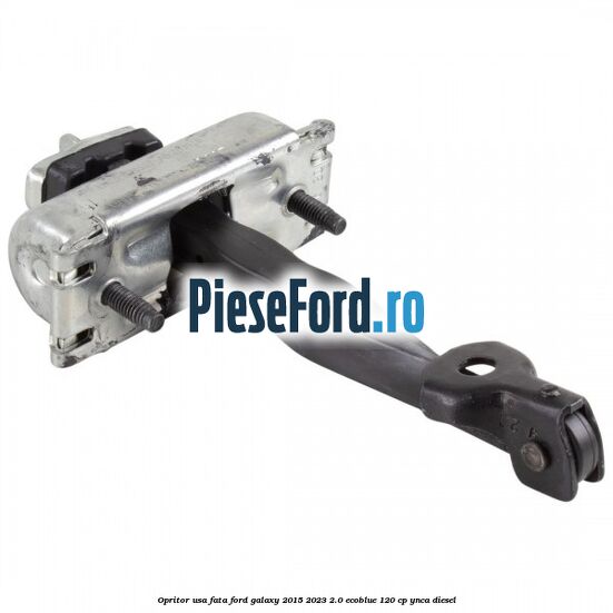 Opritor usa fata Ford Galaxy 2015-2023 2.0 EcoBlue 120 cp Opritor usa fata Ford Galaxy 2015-2023 2.0 EcoBlue 120 cp YNCA diesel