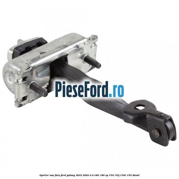 Opritor usa fata Ford Galaxy 2015-2023 2.0 TDCi 150 cp Opritor usa fata Ford Galaxy 2015-2023 2.0 TDCi 150 cp T7CI, T7CJ, T7CK, T7CL diesel