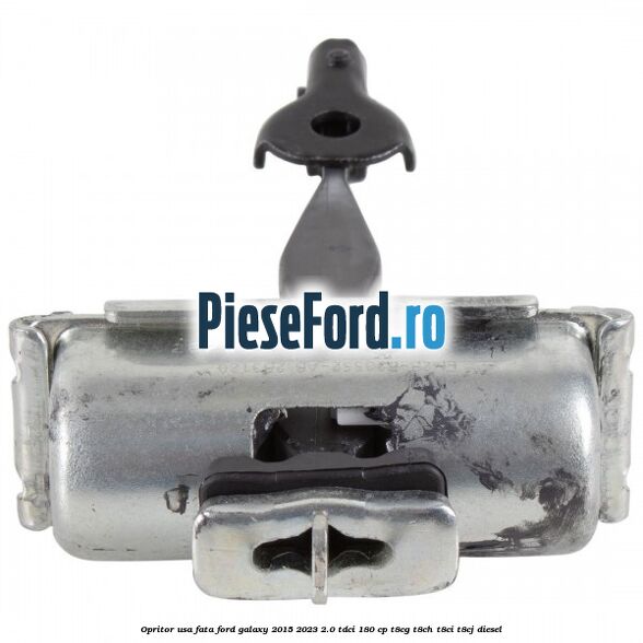 Opritor usa fata Ford Galaxy 2015-2023 2.0 TDCi 180 cp Opritor usa fata Ford Galaxy 2015-2023 2.0 TDCi 180 cp T8CG, T8CH, T8CI, T8CJ diesel