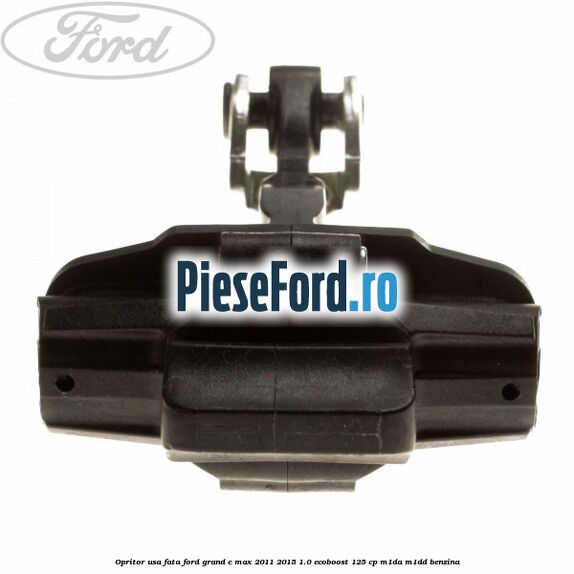 Opritor usa fata Ford Grand C-Max 2011-2015 1.0 EcoBoost 125 cp Opritor usa fata Ford Grand C-Max 2011-2015 1.0 EcoBoost 125 cp M1DA, M1DD benzina