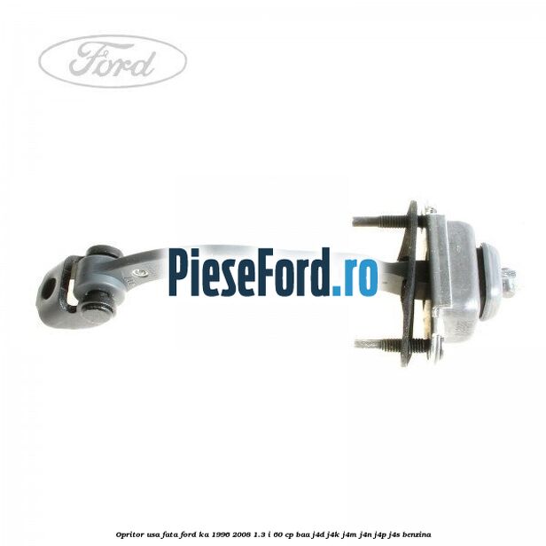 Opritor usa fata Ford Ka 1996-2008 1.3 i 60 cp BAA, J4D, J4K, J4M, J4N, J4P, J4S benzina