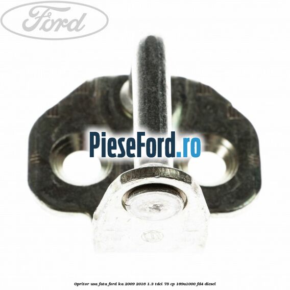 Opritor usa fata Ford Ka 2009-2016 1.3 TDCi 75 cp Opritor usa fata Ford Ka 2009-2016 1.3 TDCi 75 cp 169A1000, FD4 diesel