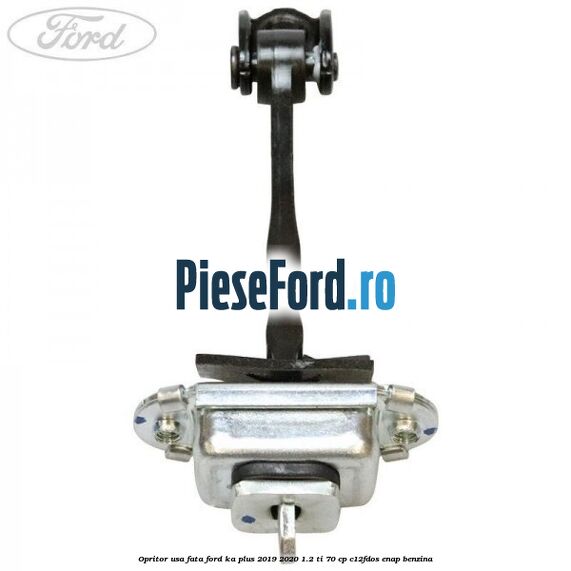 Opritor usa fata Ford Ka plus 2019-2020 1.2 Ti 70 cp Opritor usa fata Ford Ka plus 2019-2020 1.2 Ti 70 cp C12FDOS, ENAP benzina