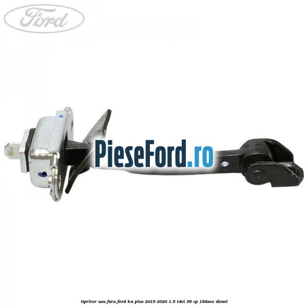 Opritor usa fata Ford Ka plus 2019-2020 1.5 TDCI 95 cp 15DSOX diesel