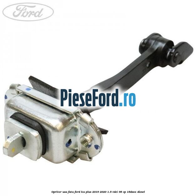 Opritor usa fata Ford Ka plus 2019-2020 1.5 TDCI 95 cp 15DSOX diesel